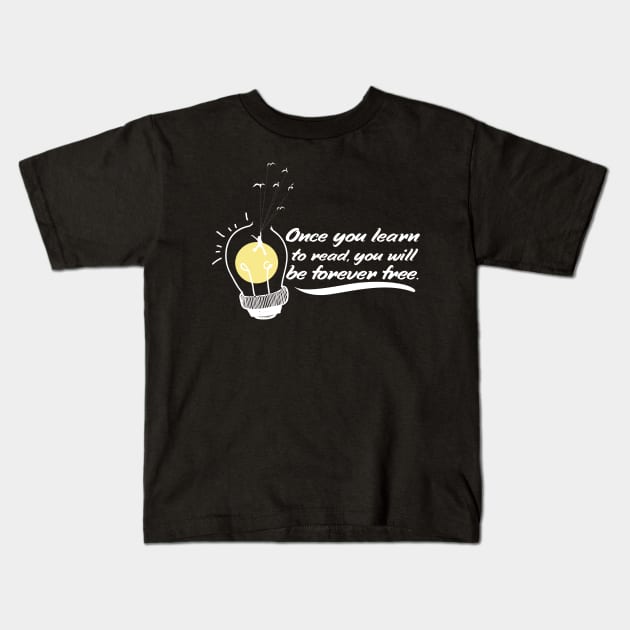 'You Will Be Forever Free' Education Shirt Kids T-Shirt by ourwackyhome